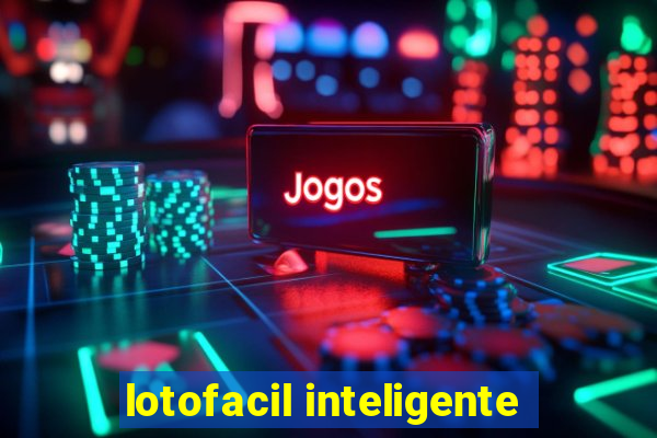 lotofacil inteligente